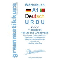 Wörterbuch Deutsch - Urdu - Englisch Niveau A1: Lernwortschatz A1 Sprachkurs DEUTSCH zum erfolgreichen Selbstlernen für , (Paperback)