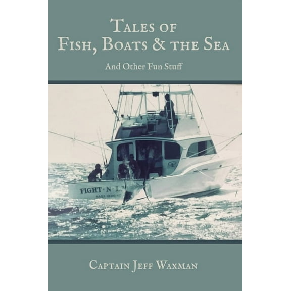 Tales of Fish, Boats, and the Sea (Paperback)