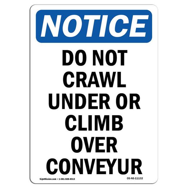 SignMission OS-NS-A-1218-V-11132 12 x 18 in. OSHA Notice Sign - Do Not Crawl Under or Climb Over