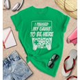 thumbnail image 3 of S4E Women's I Paused My Game to Be Here T-Shirt XX-Large Irish Green, 3 of 4