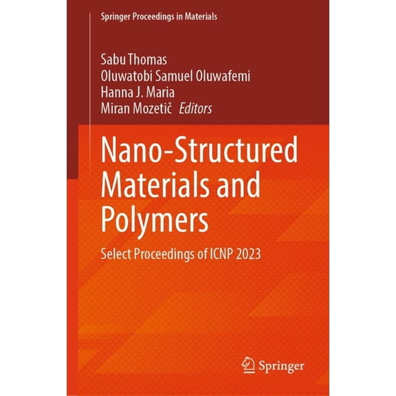 Springer Proceedings in Materials Nano-Structured Materials and Polymers: Select Proceedings of Icnp 2023, Book 87, (Hardcover)