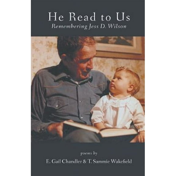 He Read to Us: Remembering Jess D. Wilson
