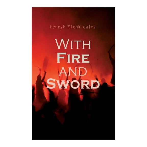 With Fire and Sword, (Paperback)