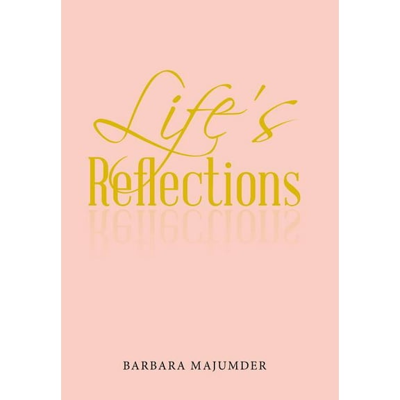 Life's Reflection, (Hardcover)