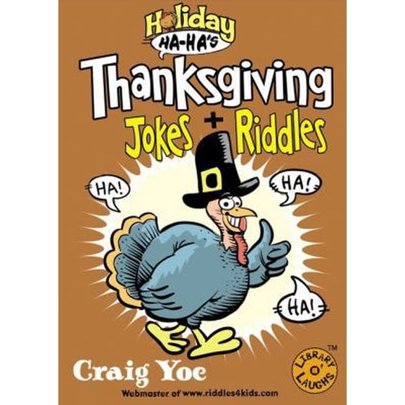 Pre-Owned Holiday Ha-Ha's: Thanksgiving Jokes & Riddles (Library O'Laughs) (Paperback) 084310273X 9780843102734