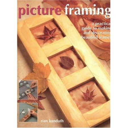 Picture Framing : 25 Inspirational Projects Shown Step-by-Step, Used [Paperback]