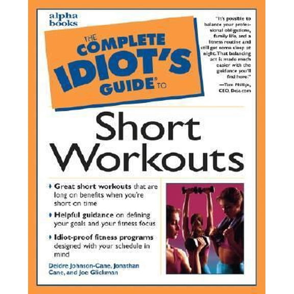 Pre-Owned The Complete Idiot's Guide to Short Workouts (Paperback) 0028639537 9780028639536