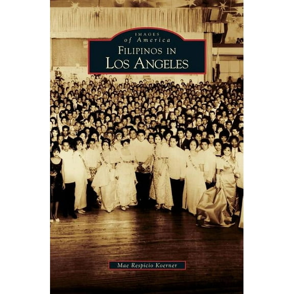 Filipinos in Los Angeles, (Hardcover)
