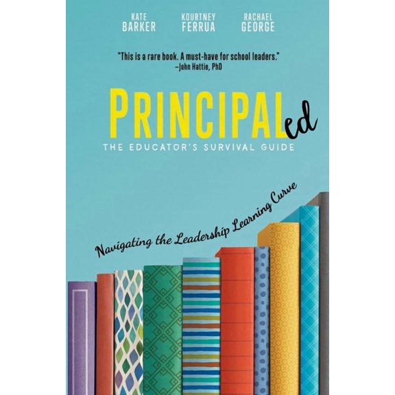 Principaled: Navigating the Leadership Learning Curve, (Paperback)