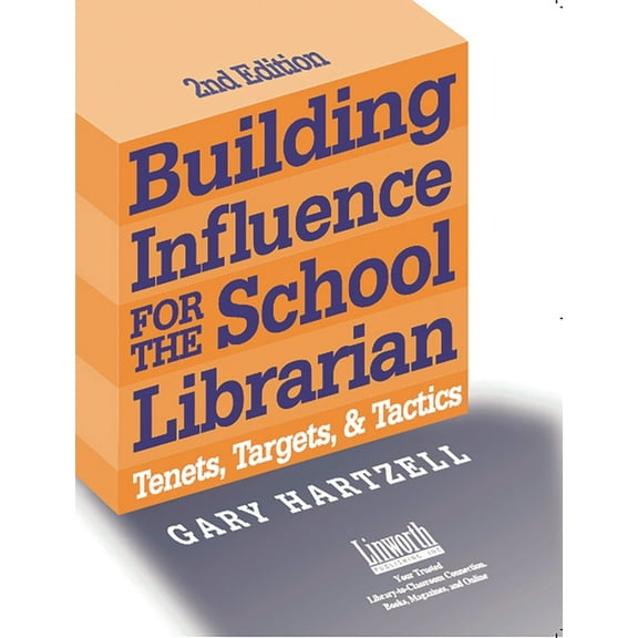 Promoting Your Library Building Influence for the School Librarian: Tenets, Targets, and Tactics, (Paperback)