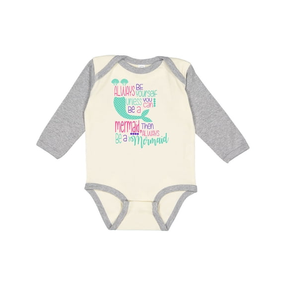 Inktastic Always be Yourself, Unless you can be a Mermaid Boys or Girls Long Sleeve Baby Bodysuit