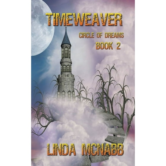 Circle of Dreams Timeweaver, Book 2, (Paperback)