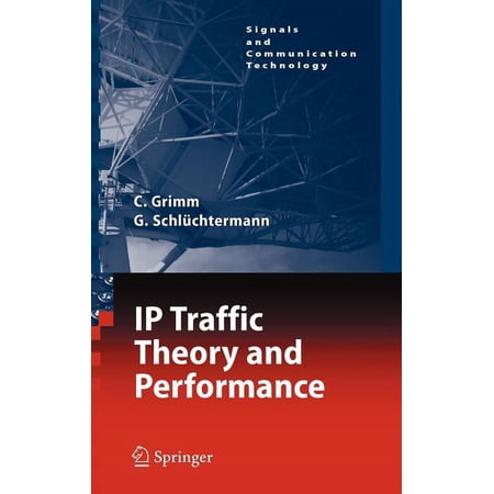 Signals and Communication Technology Ip-Traffic Theory and Performance (Hardcover)