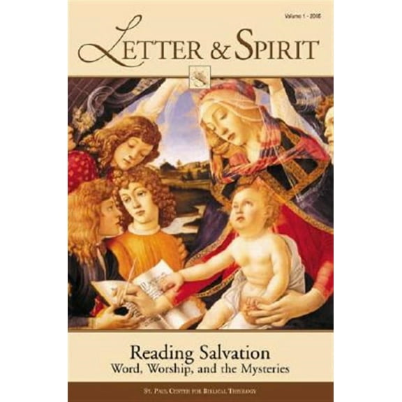 Letter & Spirit, Vol. 1: Reading Salvation: Word, Worship, and the Mysteries (Paperback) by Scott W Hahn, James Swetnam, Robert Louis Wilken