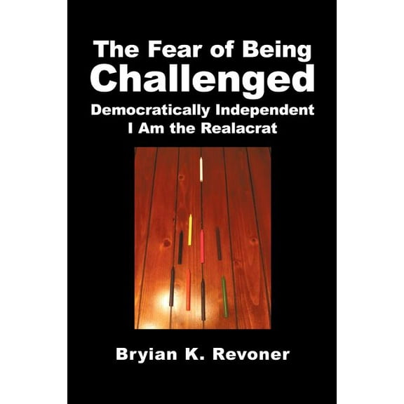 The Fear of Being Challenged (Paperback)