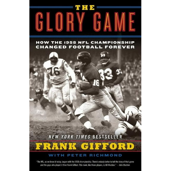 The Glory Game: How the 1958 NFL Championship Changed Football Forever, (Paperback)