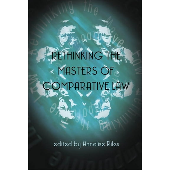 Rethinking the Masters of Comparative Law, (Hardcover)