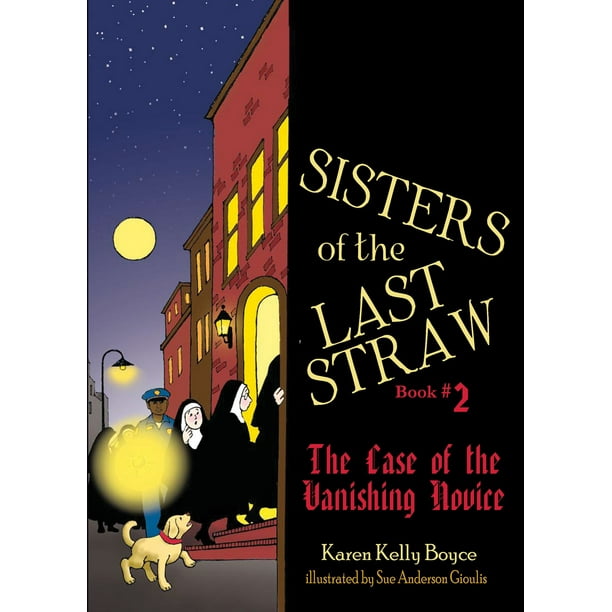 Sisters Of The Last Straw Sisters Of The Last Straw Book 2 The Case Of The Vanishing Novice Series 2 Paperback Walmart Com Walmart Com