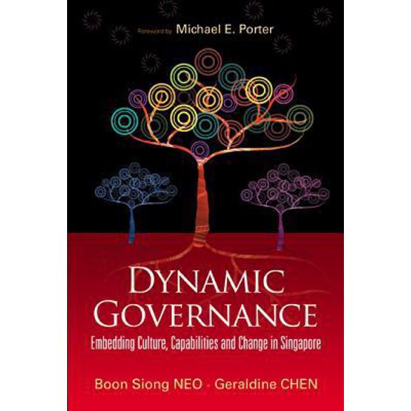 Pre-Owned Dynamic Governance: Embedding Culture, Capabilities and Change in Singapore (English Version) (Hardcover) 9812706941 9789812706942