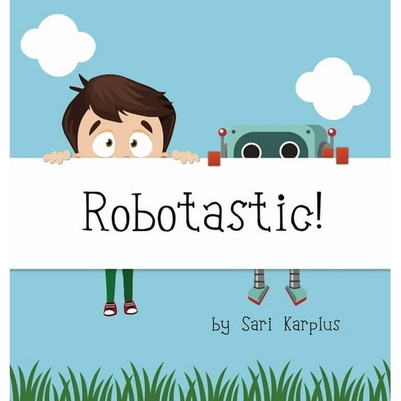 Robotastic! Robotastic!, Book 1, (Hardcover)