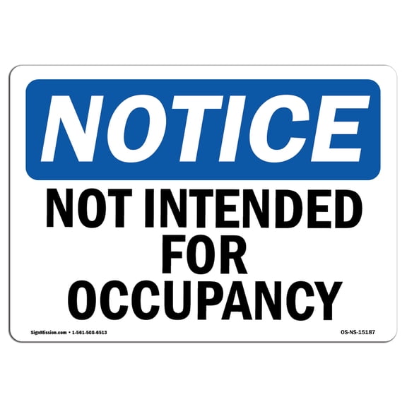 OSHA Notice Sign - Not Intended For Occupancy |  Aluminum Sign | Protect Your Business, Construction Site, Warehouse & Shop Area |  Made in the USA