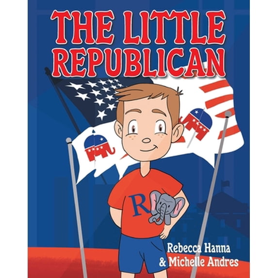 Pre-Owned The Little Republican (Paperback) 1098066332 9781098066338