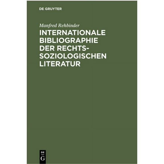 Internationale Bibliographie Der Rechtssoziologischen Literatur (Hardcover)