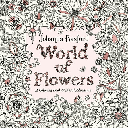 World of Flowers : A Coloring Book and Floral (Best Floral Design Schools In The World)