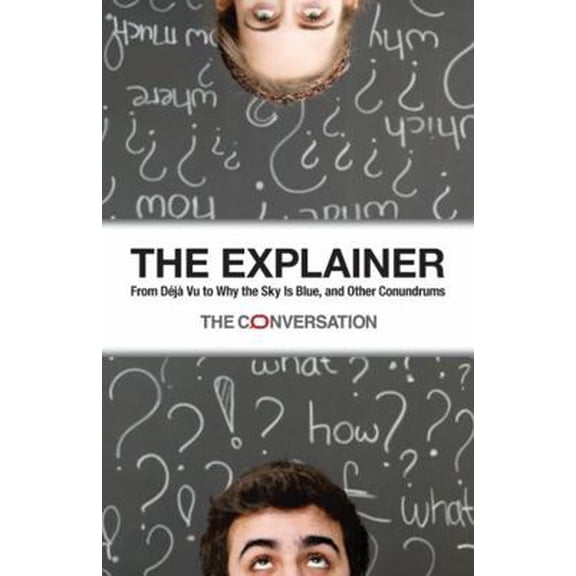 Pre-Owned The Explainer: From Déjà Vu to Why the Sky Is Blue, and Other Conundrums (Paperback) 1486300502 9781486300501
