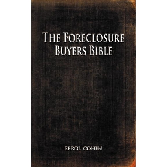 The Foreclosure Buyers Bible, (Paperback)