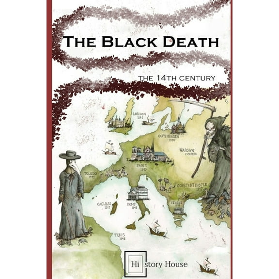 History of Pandemic: The Black Death - The 14th Century (Series #2) (Paperback)