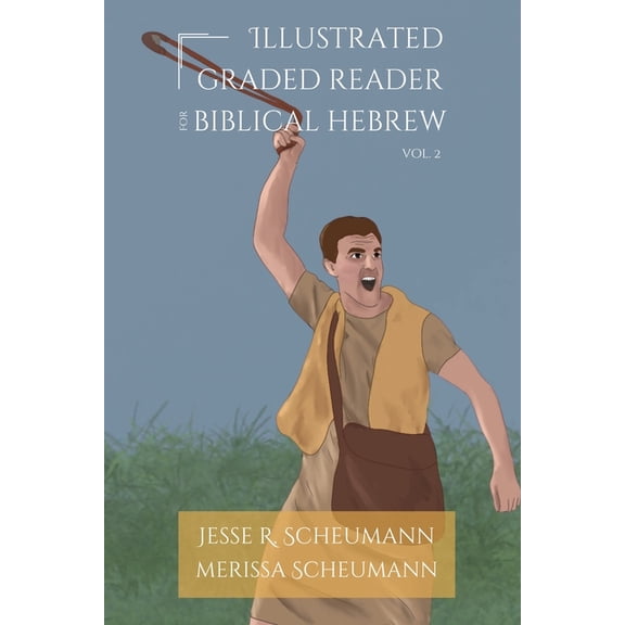 Hebrew & Aramaic Resources for Exege Illustrated Graded Reader for Biblical Hebrew, Volume 2, (Paperback)