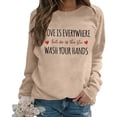 thumbnail image 2 of Women's Sweatshirts 2025 Love Is Everywhere But So Is The Flu Wash Your Hands Sweatshirt Pullover Sweatshirt for Women, 2 of 6