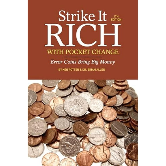 Pre-Owned Strike It Rich with Pocket Change: Error Coins Bring Big Money (Paperback) 1440235708 9781440235702