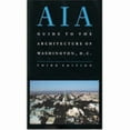 thumbnail image 1 of Pre-Owned AIA Guide to the Architecture of Washington, D.C. (Paperback) 0801847133 9780801847134, 1 of 1