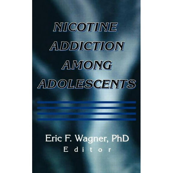 Nicotine Addiction Among Adolescents (Hardcover)
