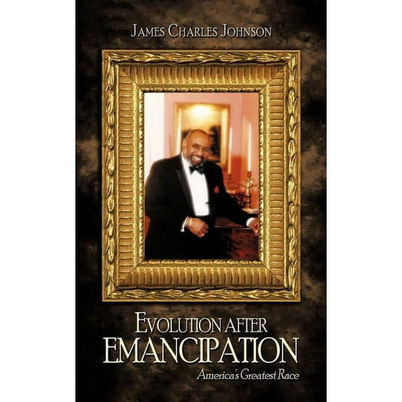 Evolution after Emancipation: America's Greatest Race, (Paperback)