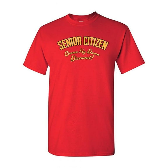 Senior Citizen Gimme My Discount! Funny DT Adult T-Shirt Tee