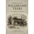 thumbnail image 2 of Abraham Lincoln's Wilderness Years: Collected Works of J. Edward Murr, (Paperback), 2 of 2