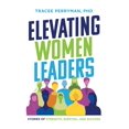 thumbnail image 1 of Élever des Femmes Leaders, Histoires de Force, de Survie et de Réussite, 1 of 1