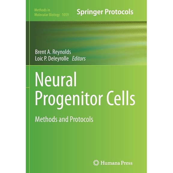 Methods in Molecular Biology Neural Progenitor Cells: Methods and Protocols, Book 1059, (Paperback)