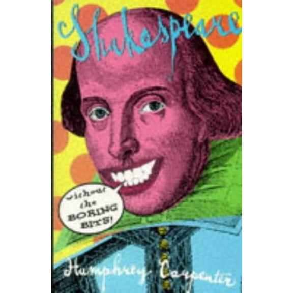 Pre-Owned Shakespeare Without the Boring Bits (Paperback) 0670855340 9780670855346