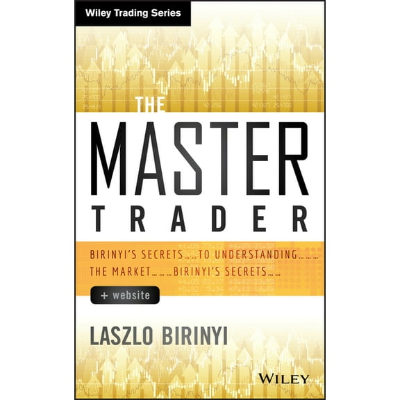 Wiley Trading The Master Trader, Website: Birinyi's Secrets to Understanding the Market, (Hardcover)