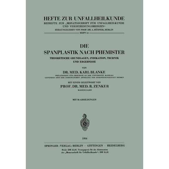 Hefte Zur Zeitschrift der Unfallchirurg Die Spanplastik Nach Phemister: Theoretische Grundlagen, Indikation, Technik Und Ergebnisse, Book 53, (Paperback)