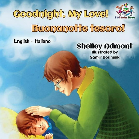 English Italian Bilingual Collection Goodnight, My Love! Buonanotte tesoro!: English Italian, (Paperback)