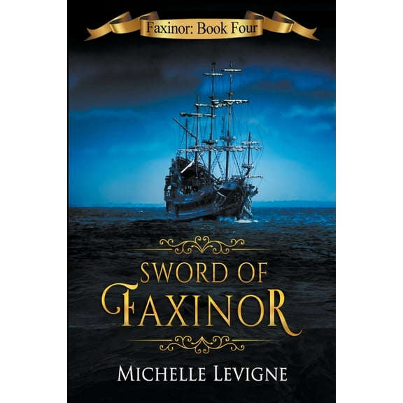 Faxinor Chronicles Sword of Faxinor, Book 4, (Paperback)
