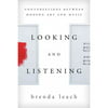 Looking and Listening: Conversations Between Modern Art and Music