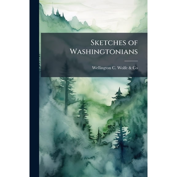 Sketches of Washingtonians, (Paperback)