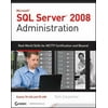 Pre-Owned SQL Server 2008 Administration: Real-World Skills for McItp Certification and Beyond (Exams 70-432 and 70-450) [With CDROM] (Paperback) 0470554207 9780470554203