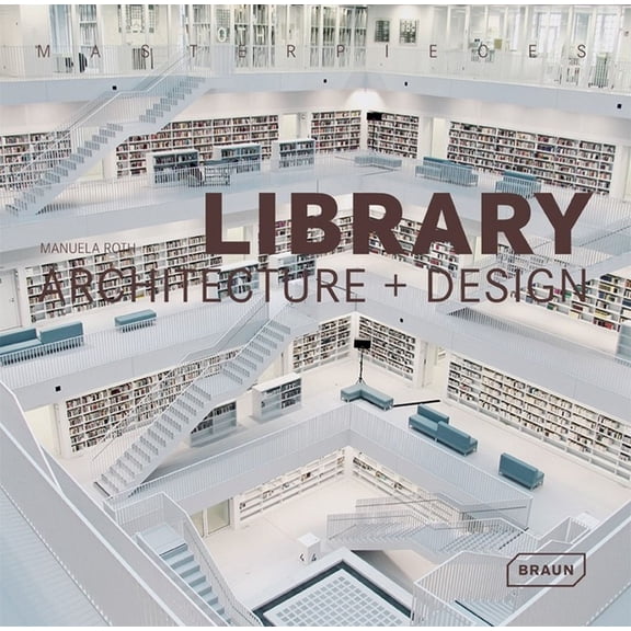 Masterpieces: Library Architecture Design (Hardcover)